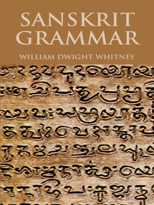 Title details for Sanskrit Grammar by William Dwight Whitney - Available